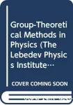 GROUP-THEORETICAL METHODS IN PHYSICS