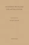 MODERNE PROBLEME DER METALLPHYSIK