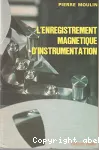 L'ENREGISTREMENT MAGNETIQUE D' INSTRUMENTATION