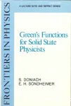 GREEN'S FUNCTIONS FOR SOLID STATE PHYSICISTS