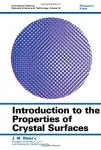 INTRODUCTION TO THE PROPERTIES OF CRYSTAL SURFACES