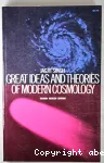 GREAT IDEAS AND THEORIES OF MODERN COSMOLOGY