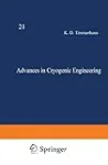 ADVANCES IN CRYOGENIC ENGINEERING