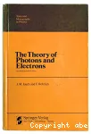 THE THEORY OF PHOTONS AND ELECTRONS