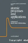 ATOMIC PROCESSES AND APPLICATIONS