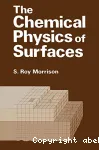 THE CHEMICAL PHYSICS OF SURFACES