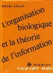 L' ORGANISATION BIOLOGIQUE ET LA THEORIE DE L' INFORMATION