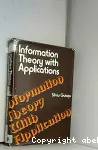 INFORMATION THEORY WITH APPLICATIONS