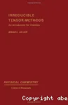 IRREDUCIBLE TENSOR METHODS