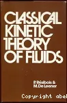 CLASSICAL KINETIC THEORY OF FLUIDS