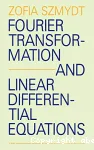 FOURIER TRANSFORMATION AND LINEAR DIFFERENTIAL EQUATIONS