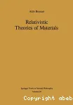 RELATIVISTIC THEORIES OF MATERIALS