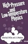 HIGH PRESSURE AND LOW TEMPERATURE PHYSICS