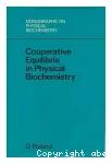 COOPERATIVE EQUILIBRA IN PHYSICAL BIOCHEMISTRY