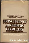 PRINCIPLES OF ALGEBRAIC GEOMETRY