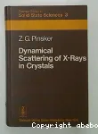 DYNAMICAL SCATTERING OF X-RAYS IN CRYSTALS