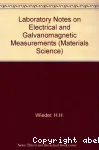 LABORATORY NOTES ON ELECTRICAL AND GALVANOMAGNETIC MEASUREMENTS