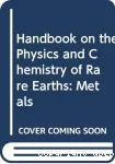 HANDBOOK ON THE PHYSICS AND CHEMISTRY OF RARE EARTHS