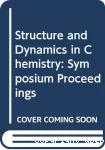 STRUCTURE AND DYNAMICS IN CHEMISTRY