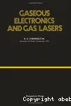 GASEOUS ELECTRONICS AND GAS LASERS