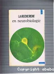 LA RECHERCHE EN NEUROBIOLOGIE