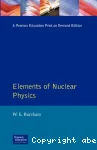 ELEMENTS OF NUCLEAR PHYSICS