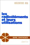 LES RADIOELEMENTS ET LEURS UTILISATIONS