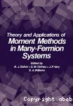 THEORY AND APPLICATIONS OF MOMENT METHODS IN MANY-FERMION SYSTEMS