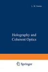 HOLOGRAPHY AND COHERENT OPTICS