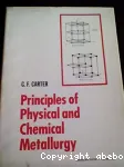 PRINCIPLES OF PHYSICAL AND CHEMICAL METALLURGY