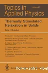 THERMALLY STIMULATED RELAXATION IN SOLIDS