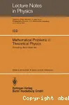 MATHEMATICAL PROBLEMS IN THEORETICAL PHYSICS