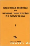 OUTILS ET MODELES MATHEMATIQUES POUR L'AUTOMATIQUE L'ANALYSE DE SYSTEMES ET LE TRAITEMENT DU SIGNAL