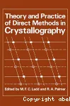 THEORY AND PRACTICE OF DIRECT METHODS IN CRYSTALLOGRAPHY