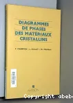 DIAGRAMMES DE PHASES DES MATERIAUX CRISTALLINS