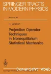 PROJECTION OPERATOR TECHNIQUES IN NONEQUILIBRIUM STATISTICAL MECHANICS