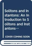 SOLITONS AND INSTANTONS