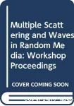 MULTIPLE SCATTERING AND WAVES IN RANDOM MEDIA