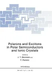 POLARONS AND EXCITONS IN POLAR SEMICONDUCTORS AND IONIC CRYSTALS