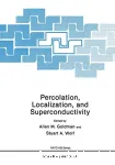 PERCOLATION, LOCALIZATION, AND SUPERCONDUCTIVITY