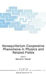 NONEQUILIBRIUM COOPERATIVE PHENOMENA IN PHYSICS AND RELATED FIELDS