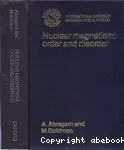 NUCLEAR MAGNETISM : ORDER AND DISORDER