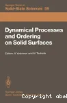 DYNAMICAL PROCESS AND ORDERING ON SOLID SURFACES