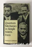 QUANTUM MECHANICS IN SIMPLE MATRIX FORM