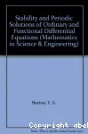 STABILITY AND PERIODIC SOLUTIONS OF ORDINARY AND FUNCTIONAL DIFFERENTIAL EQUATIONS