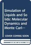 SIMULATION OF LIQUIDS AND SOLIDS