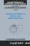 CARRIER SCATTERING IN METALS AND SEMICONDUCTORS