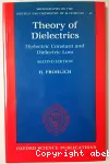 THEORY OF DIELECTRICS