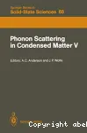 PHONON SCATTERING IN CONDENSED MATTER V