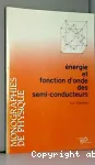 ENERGIE ET FONCTION D'ONDE DES SEMI-CONDUCTEURS